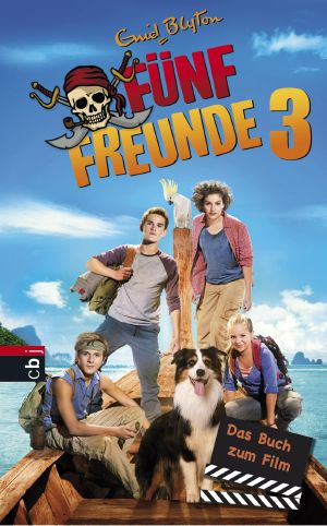 [5 Freunde - Buch zum Film 03] • Fünf Freunde 3